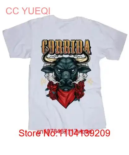 CORRIDA Bull Spanish De Toros Roses Fighting Mexico white T shirt  long or short sleeves