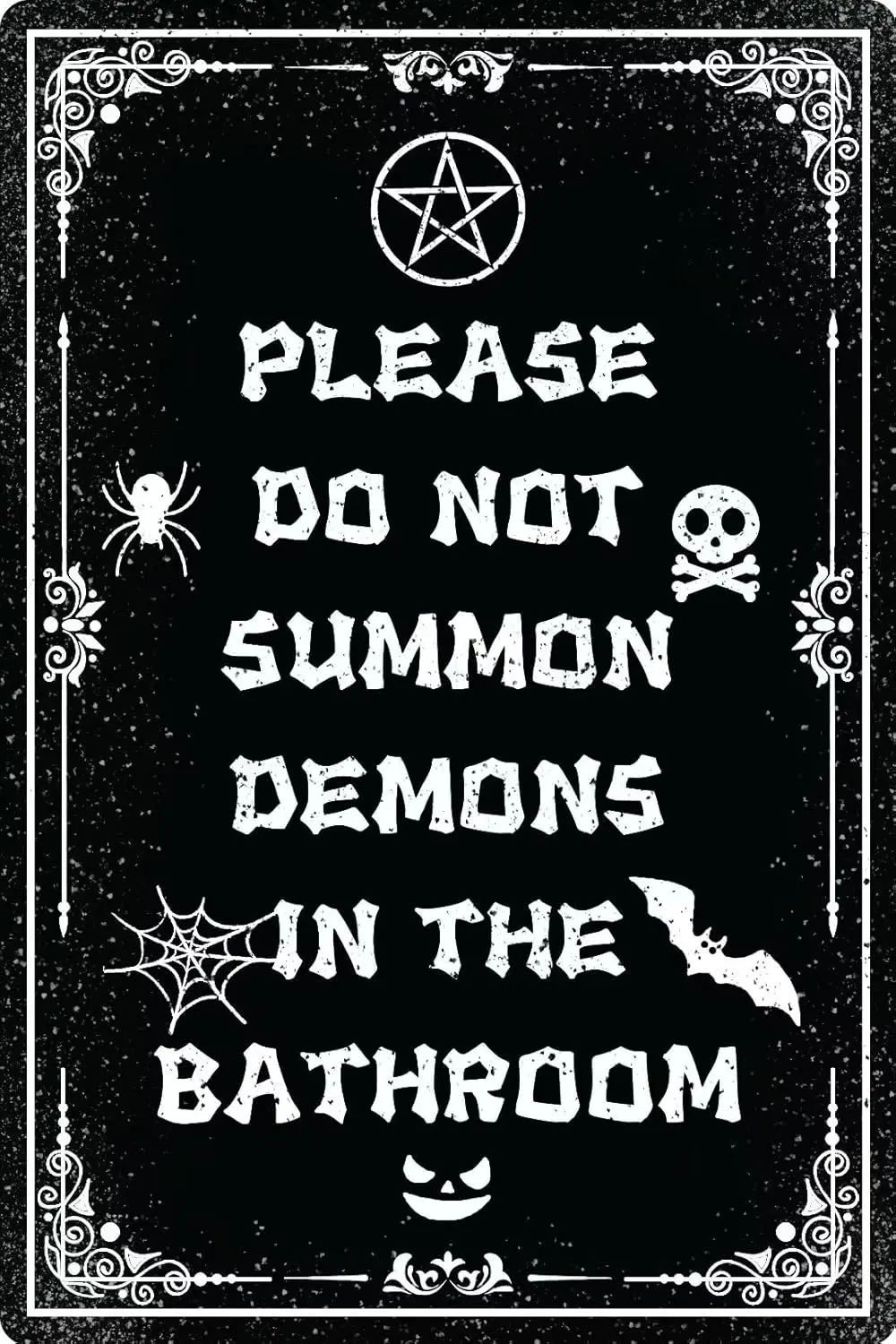 Please Do Not Summon Demons In The Bathroom Sign Funny Dark Humor Goth, Gothic, Witchy Bathroom Decor 8 x 12 Inch sign