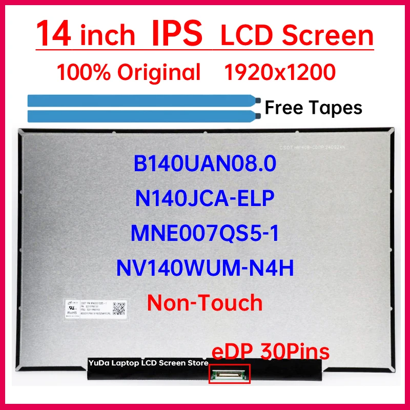 

14 Inch Laptop LCD Screen NV140WUM-N4H B140UAN08.0 N140JCA-ELP MNE007QS5-1 Display Matrix Panel 1920x1200 eDP 30 Pins Non-Touch