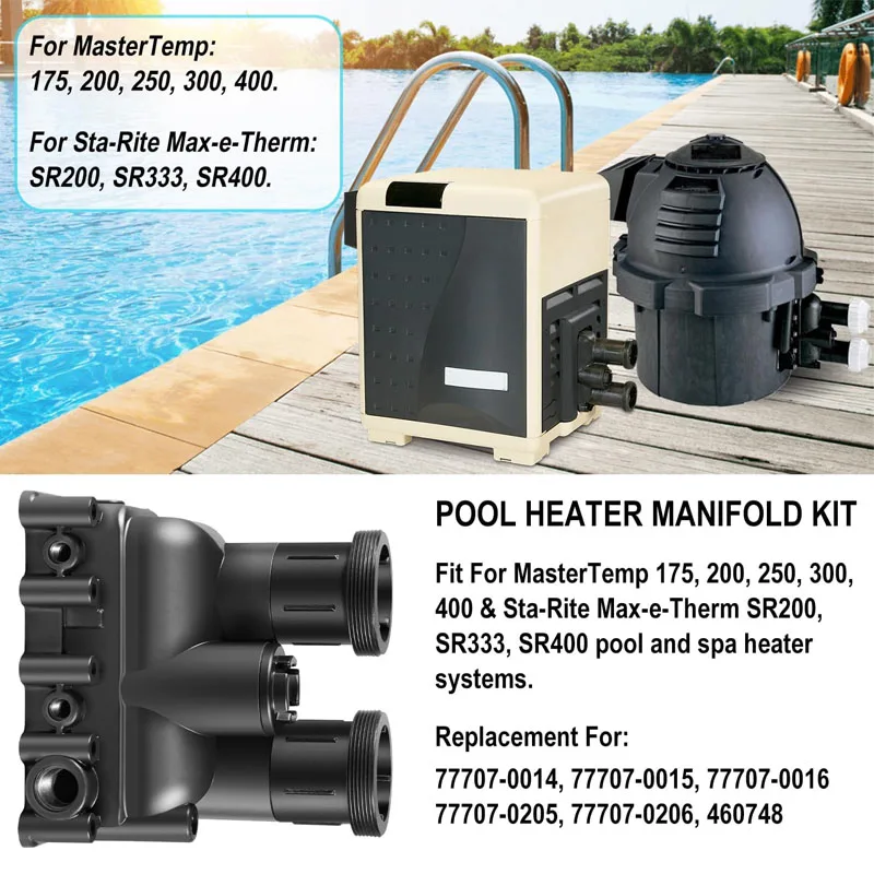 Pool Heater Manifold Kit Fits For Pentair MasterTemp 175, 200, 250, 300, 400 & Sta-Rite Max-e-Therm SR200, SR333, SR400