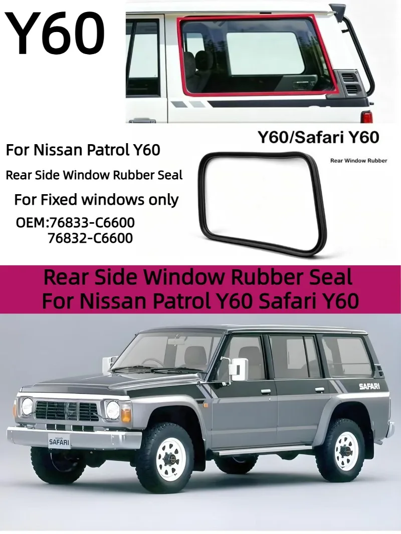 Rear Side Window Rubber Seal For Nissan Patrol Y60 Safari Y60. For Fixed Windows Only; Not Sliding Windows.