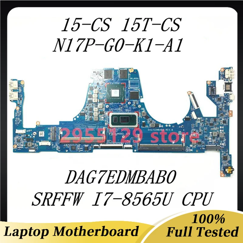 DAG7EDMBAB0 Hohe Qualität Mainboard Für HP 15-CS 15T-CS Laptop Motherboard Mit SRFFW I7-8565U CPU N17P-G0-K1-A1 DDR4 100% Getestet