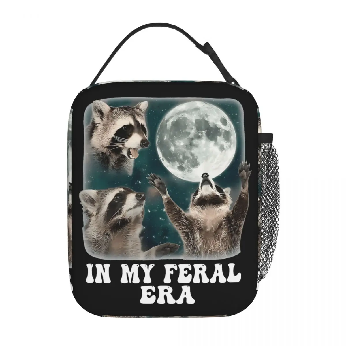 In My Feral Era Racoons Insulated Lunch Bag Racoon Howling At The Moon Meme Food Bag Portable Thermal Cooler Lunch Boxes