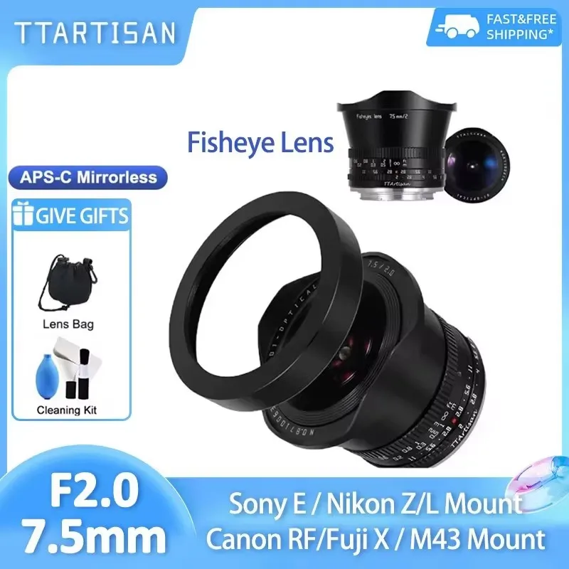 

Объектив TTArtisan 7,5 мм F2 APS-C «рыбий глаз» для Canon EOR RF Sony E A6400 A7III Fujifilm X-A1 X-T100 Nikon Z Z250 M43 L-Mount Leica TL