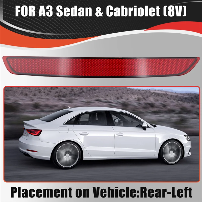 

For A3 Sedan Cabriolet 13-16 Tail Light Reflector 8VD945106 Right Rear Bumper Bar Brake Parking Warning 8V5945106A