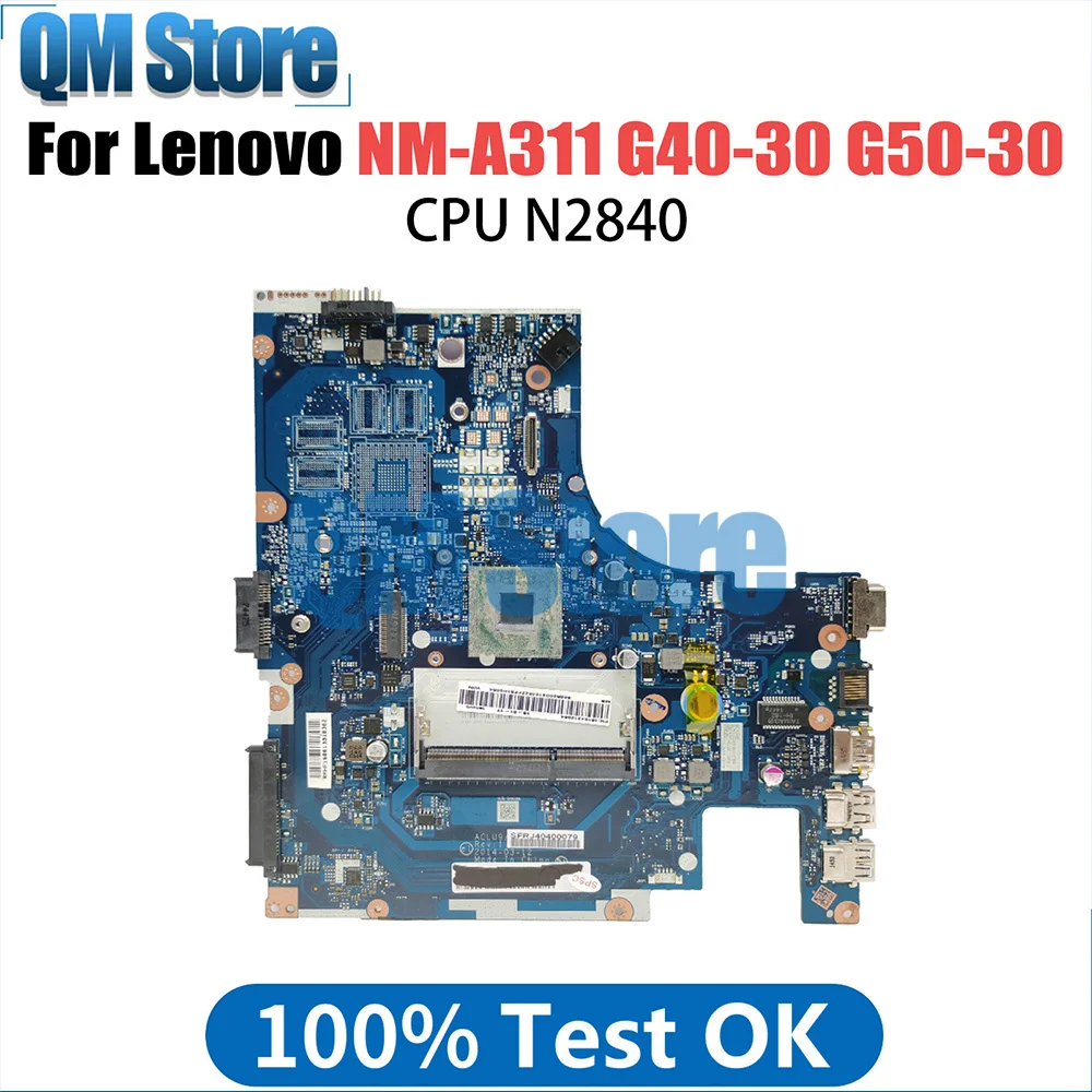 

NM-A311 Notebook Mainboard For Lenovo Ideapad G40-30 G50-30 Laptop Motherboard N2840 SR1YJ DDR3 100% test work