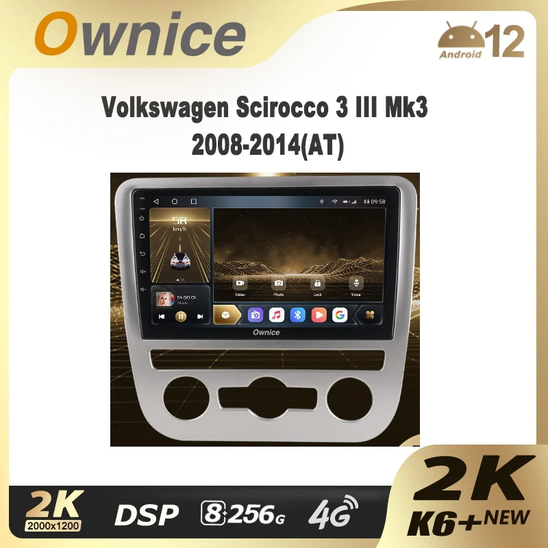 

Ownice K6+ 2K for Volkswagen Scirocco 3 III Mk3 2008 - 2014(AT) 8G+256G Car Radio Android 10.0 BT 5.0 360 4G LTE 2000*1200 SPDIF