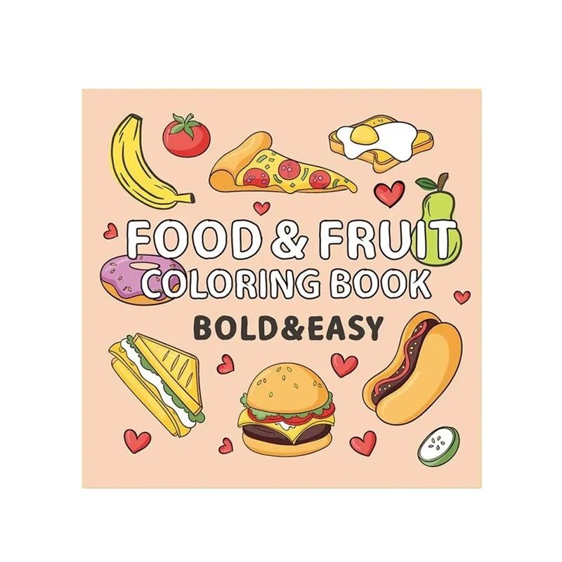 Food And Fruit Coloring Book Coloring Book For Adults And Kids Bold And Easy Colouring Book For Family Fun And Creative
