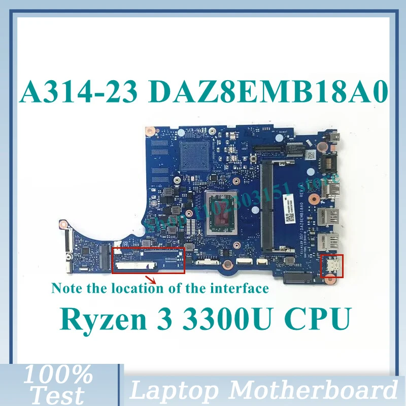 

DAZ8EMB18A0 With Ryzen 3 3300U CPU Mainboard NBABR11003 For Acer A314-23 A315-23 A515-46 Laptop Motherboard 100%Full Tested Good