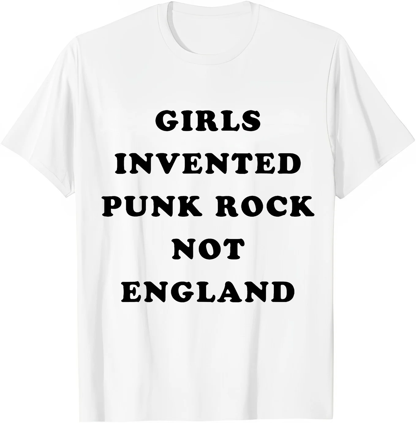 Girls Invented Punk Rock Not England T-Shirt T-Shirt