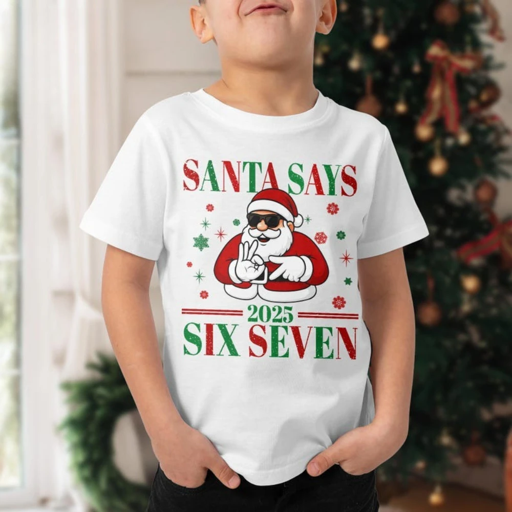 2025 Santa Says Six Seven Sweatshirt Six Seven Christmas Lustiges Shirt 67 Weihnachten Meme T-Shirt Jungen Urlaub T-Shirt Festival Kinder Tops