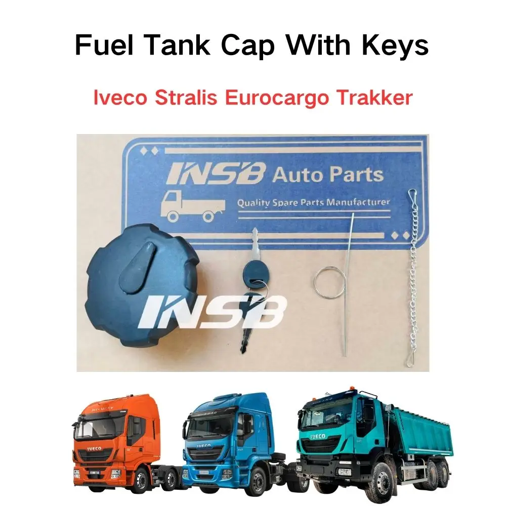 INSB 1 Pcs Fuel Tank Cap With Keys 2993918 41003248 500043667 500302656 for Iveco Stralis Eurocargo Trakker