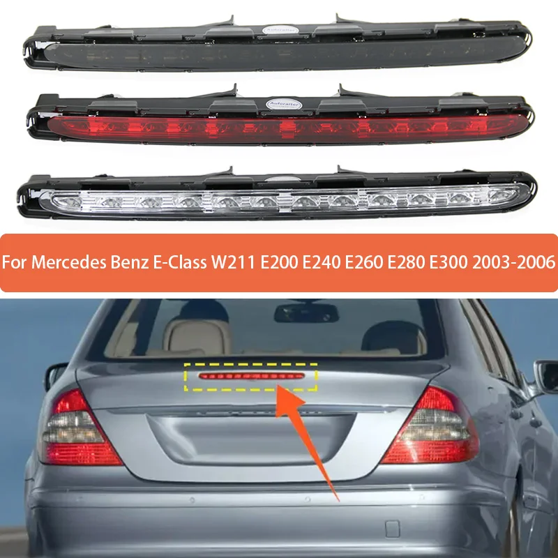 LED Third Stop High Brake Light A2118201556  A2118201456 For Mercedes Benz E-Class W211 E200 E240 E260 E280 E300 2003 2004-2006