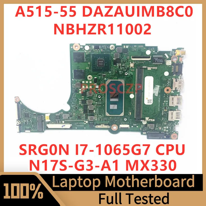 

DAZAUIMB8C0 Mainboard For Acer A515-55 Laptop Motherboard NBHZR11002 With SRG0N I7-1065G7 CPU N17S-G3-A1 MX330 100% Working Well