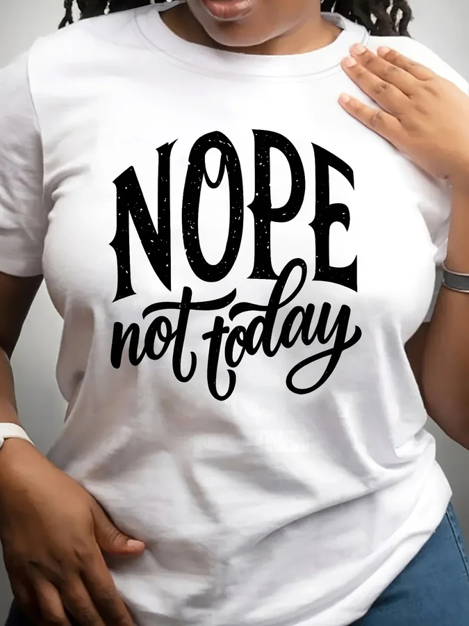 Women Oversized Short Sleeve T Shirt NOPE Not Today Letter Print Soft Breathable Mid-Stretch Crew Neck Streetwear Casual Tops