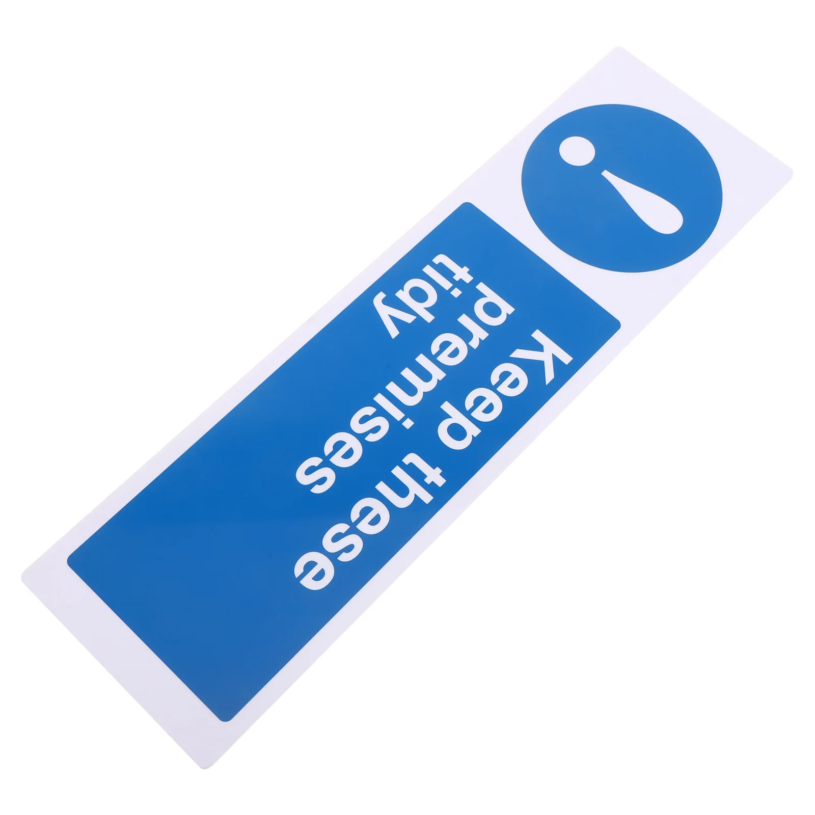 Self Adhesive Keep These Premises Tidy Sign Acrylic Business Identification Sticker For Office School Hotel Industrial Warning