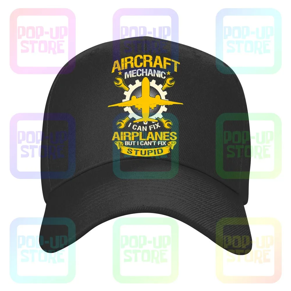 Aircraft Mechanic I Can Fix Airplane But I Can'T Fix Stupid Aviation Caps Baseball Cap