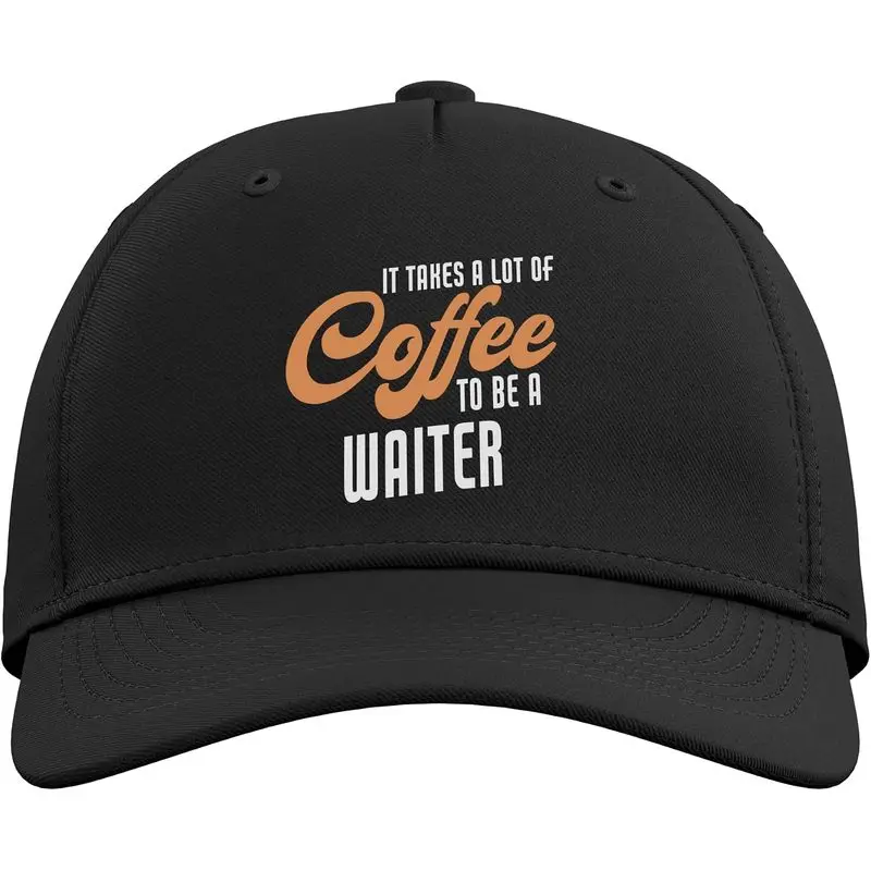 It Takes Lot Of Coffee To Be A Waiter Saying Funny Waiter Adjustable Baseball Hat