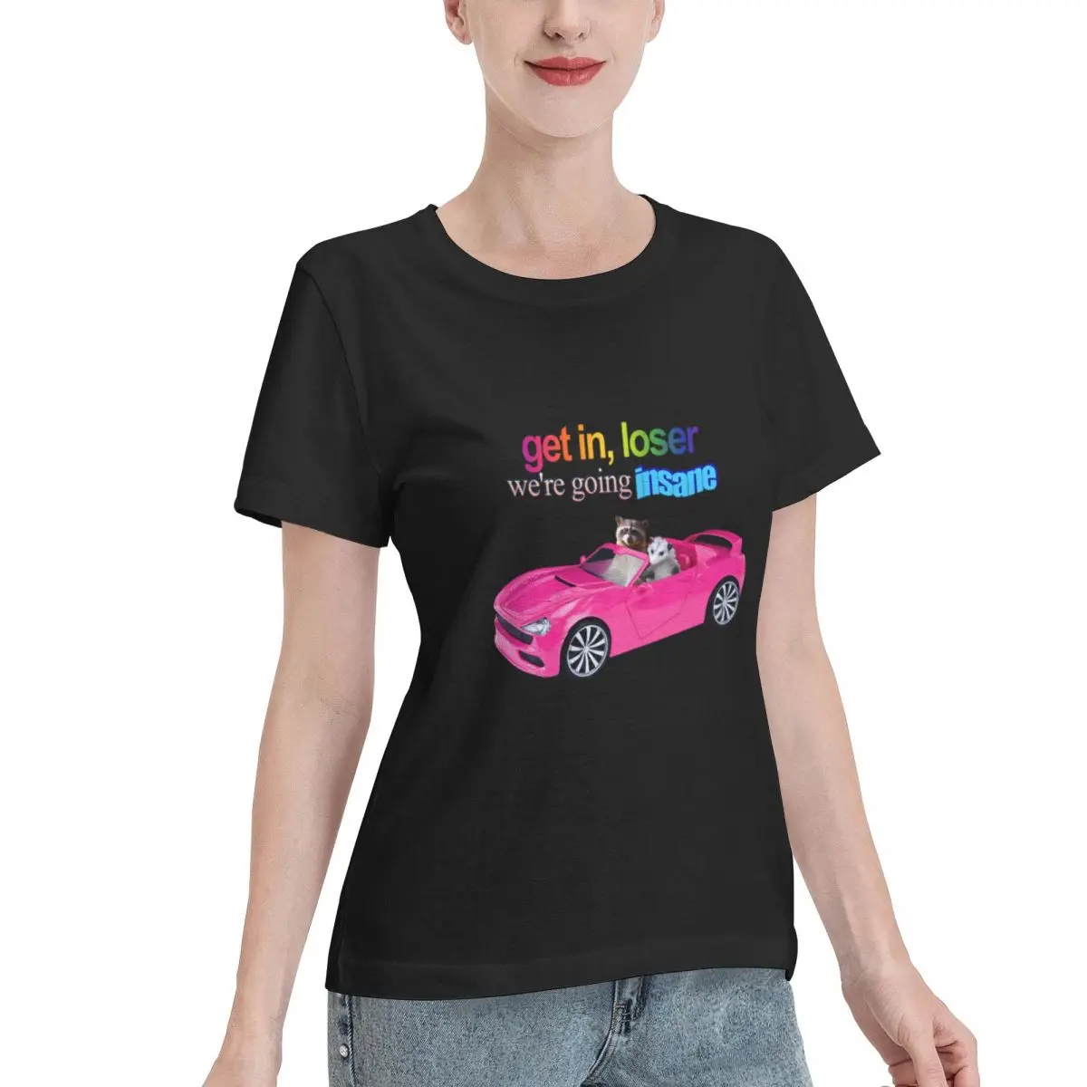 Cheap Get In Loser We Re Going Insane Raccoon Possum Word Art Women's T-shirt Ootd Oversized Top