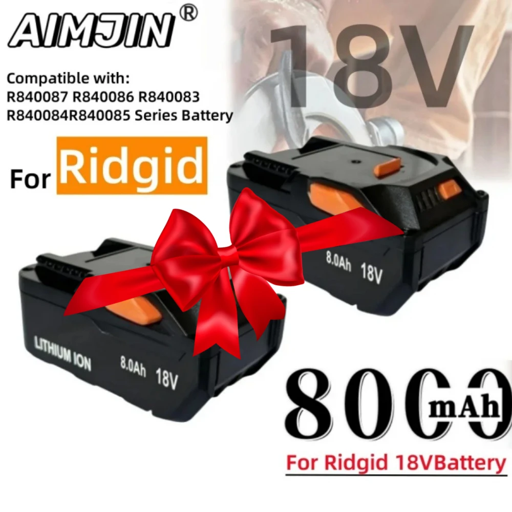 

For RIDGID R840083 R840085 R840086 R840087 Series AEG Series 18V 8000mAH Rechargeable Power Tool Battery
