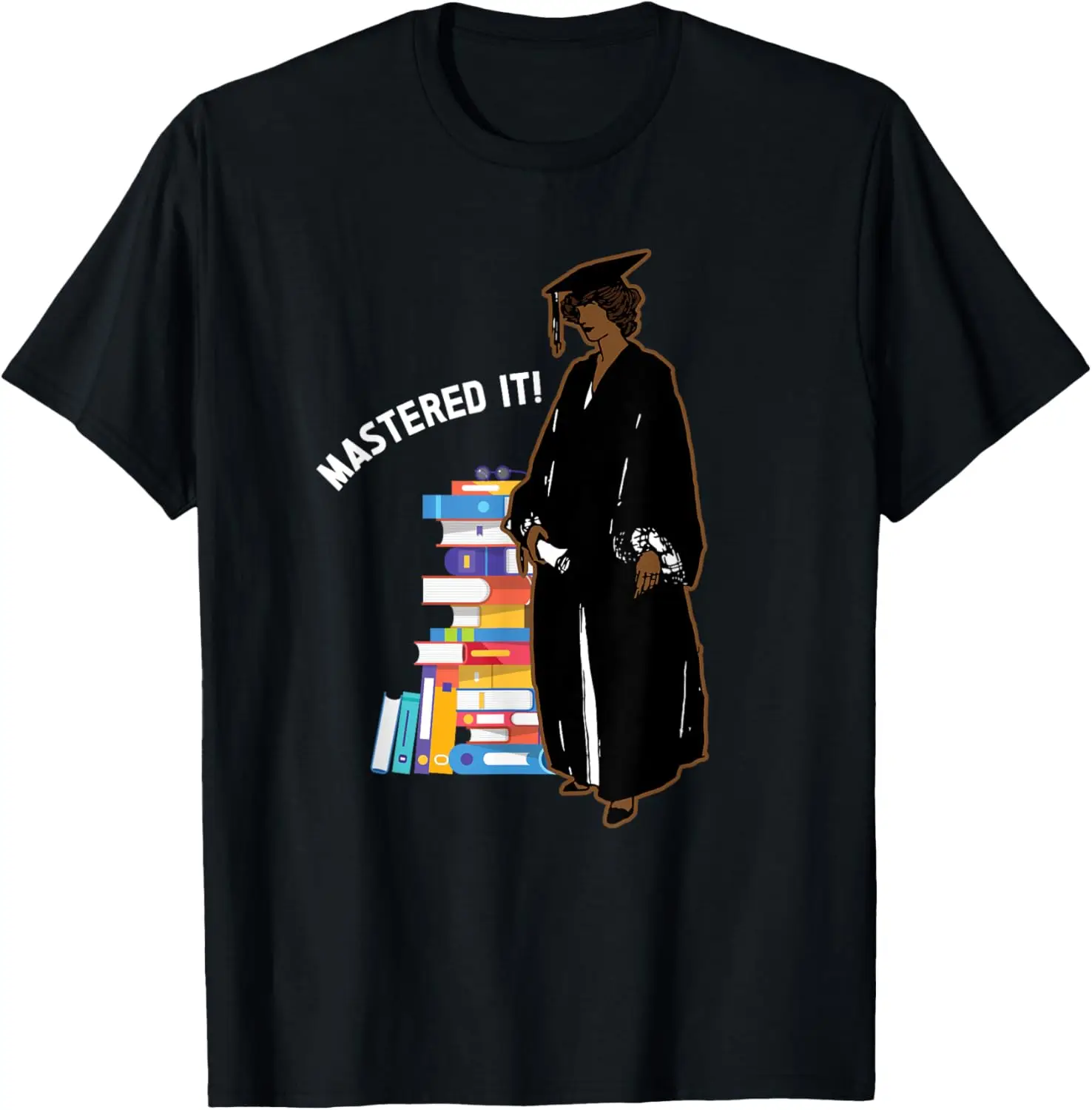 Black Girl Queen Graduation Mastered It African Educated T-Shirt