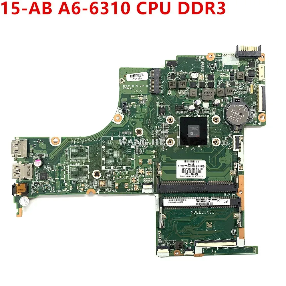 

809336-601 X22 DA0X22MB6D0 For HP Pavilion 15-AB Laptop Motherboard 809336-501 809336-001 With A6-6310 CPU DDR3