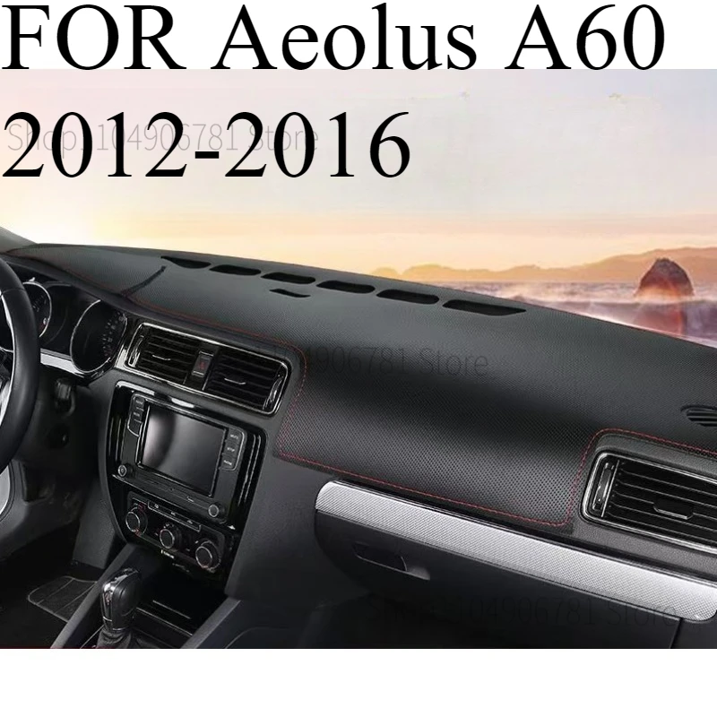 

ДЛЯ Aeolus A60 2012-2016 автомобильный коврик для приборной панели, коврик для приборной панели, козырек от солнца, чехол для приборной панели, аксессуары для ковров