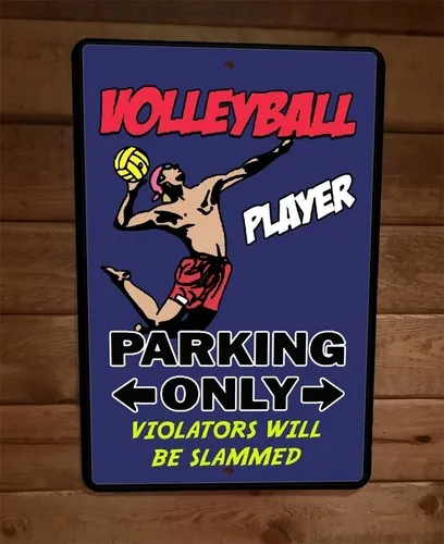 Volleyball Player Parking Only Violators Will be Slammed  Metal Wall Sign