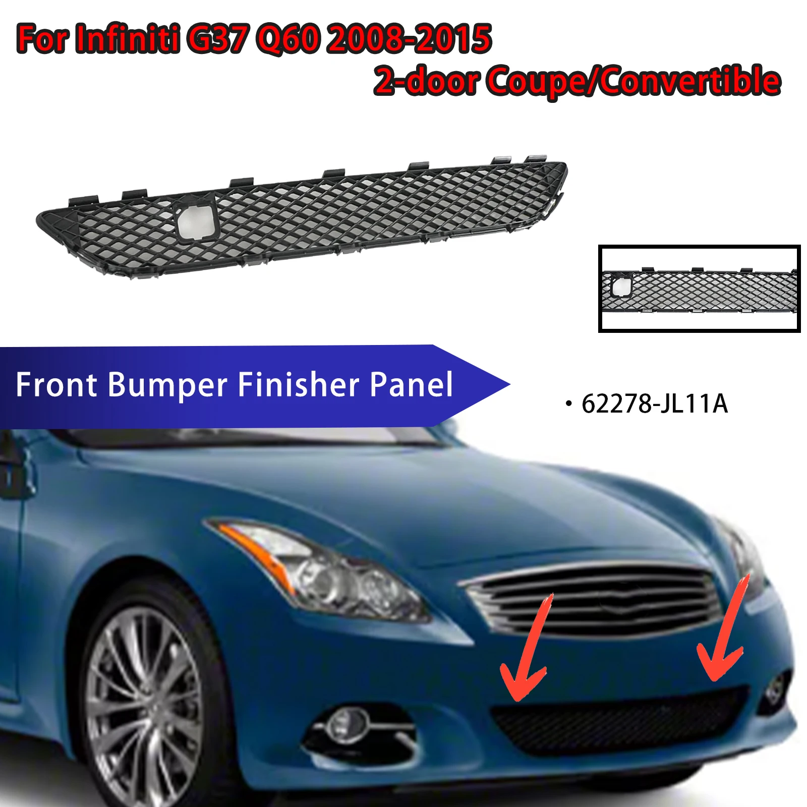 

Для Infiniti G37 Q60 2008 2009-2015 2-дверный купе/трансформер автомобиля, отделка переднего бампера, решетка OEM 62278-JL11A, АБС-пластик