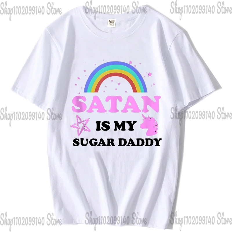 Satan Is My Sugar Daddy for A Satanist T-Shirt Funny Jesus Christian Faith Graphic Tee Top Cute Cool Sayings Outfits Lovely Gift