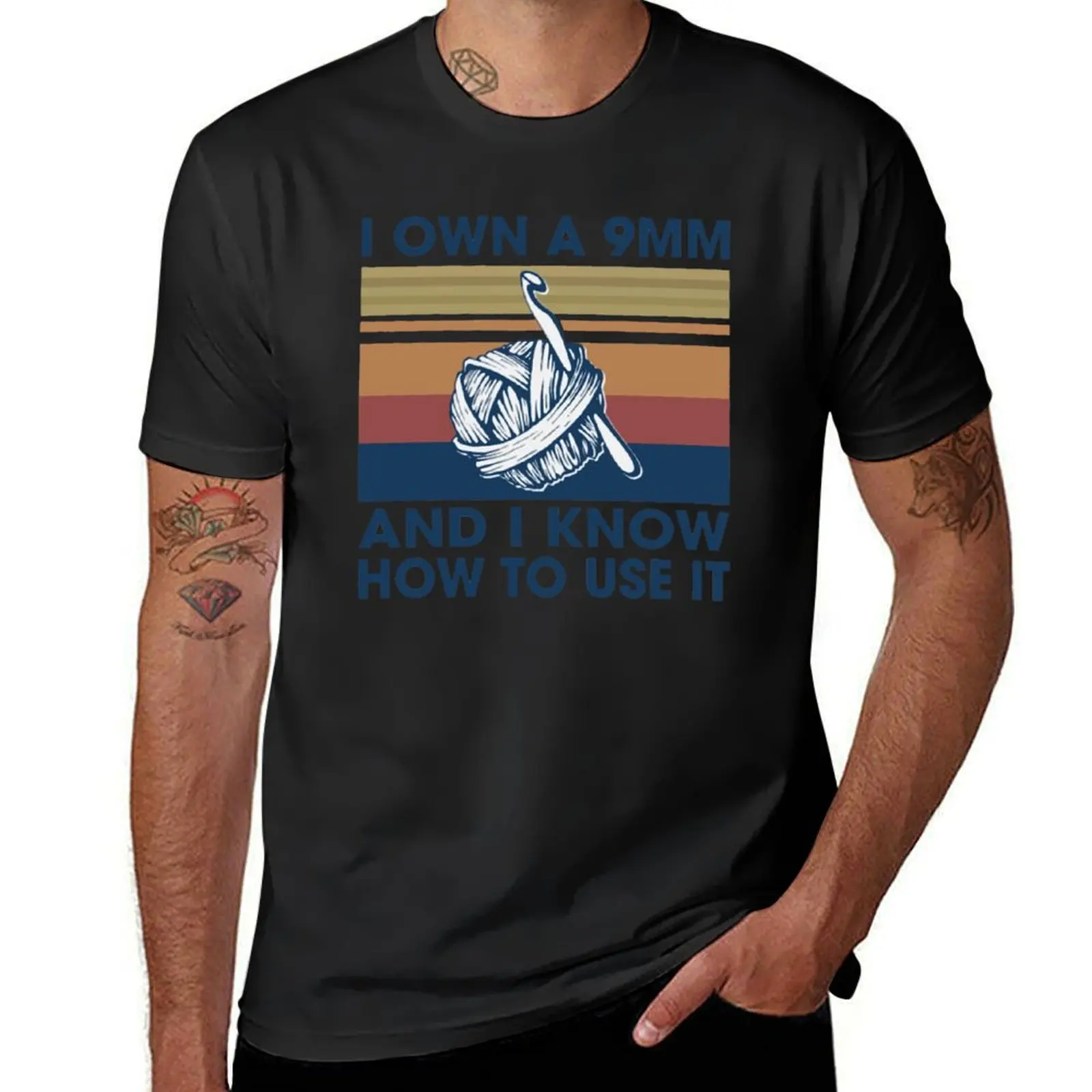 

I Own a 9MM & I Know How to Use It , Funny Crocheting, Retro Crochet Lover , Yarn Lover Gift T-Shirt blacks mens cotton t shirts