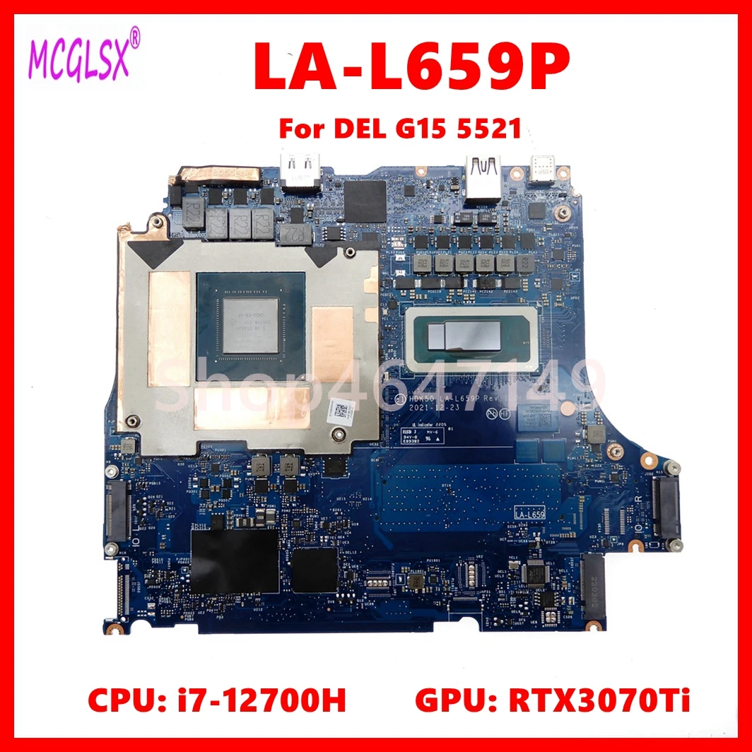 Placa base para portátil LA-L659P para DEL G15 5521 con CPU I7-12700H RTX3070TI CN-0HF2GR 100% probada en buen estado