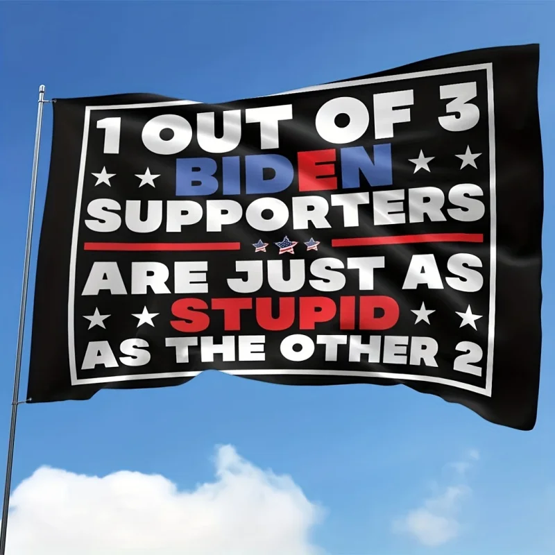 1 Out Of 3 Biden Supporters Are Just As Stupid Flag, Biden Yard Flags 2024, President Elections House Flag,for indoor / outdoor