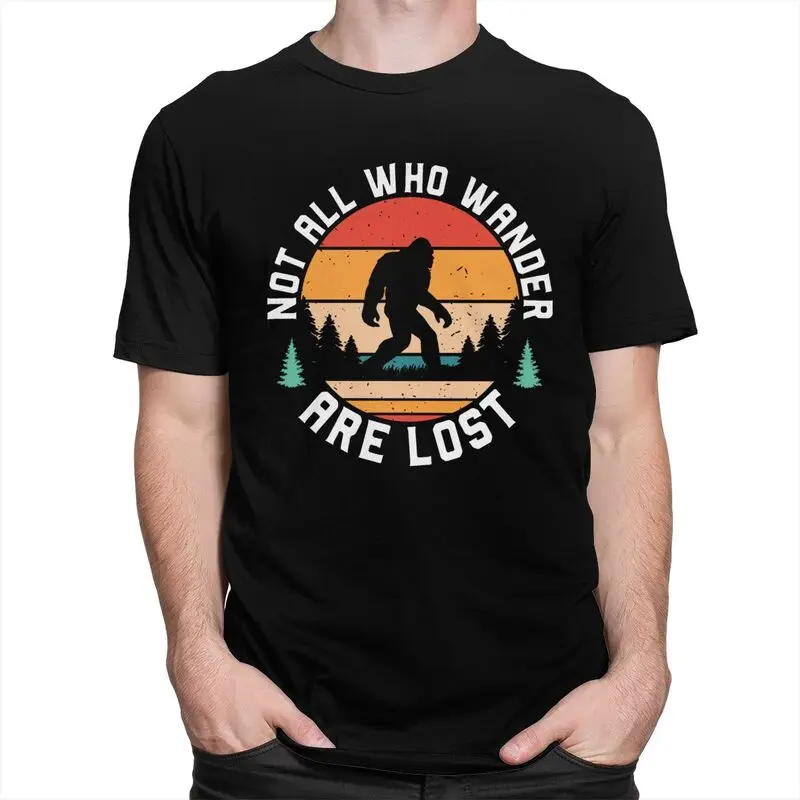 Custom Classic Not All Who Wander Are Lost Bigfoot T Shirt Men Short-Sleeve T-shirts Casual Tee Pure Cotton Slim Fit Tshirts
