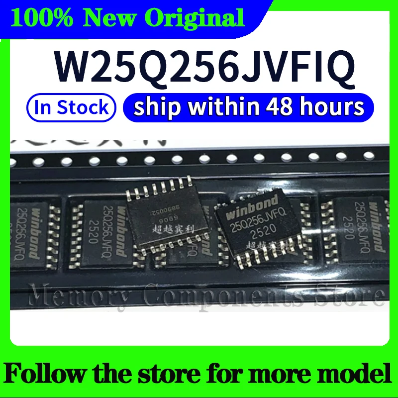 W25Q256JVFIQ  W25Q256JVFQ Original  In stock 48 hours ship