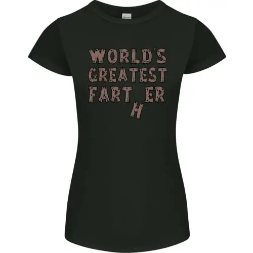 Fathers Day Worlds Greatest Farter Funny Womens Petite Cut T-Shirt