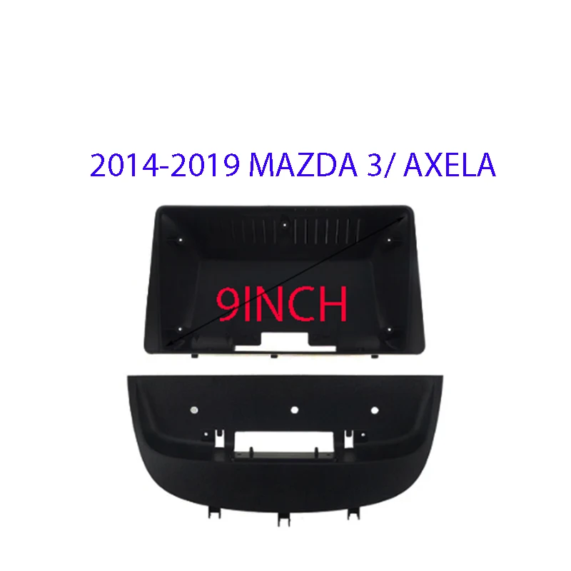 

Car Radio Fascia Installation Panel For Mazda 3 Axela 2014-2019 Android 9 Inch 2 Din Stereo Mounting Bezel Faceplate Frame Kit