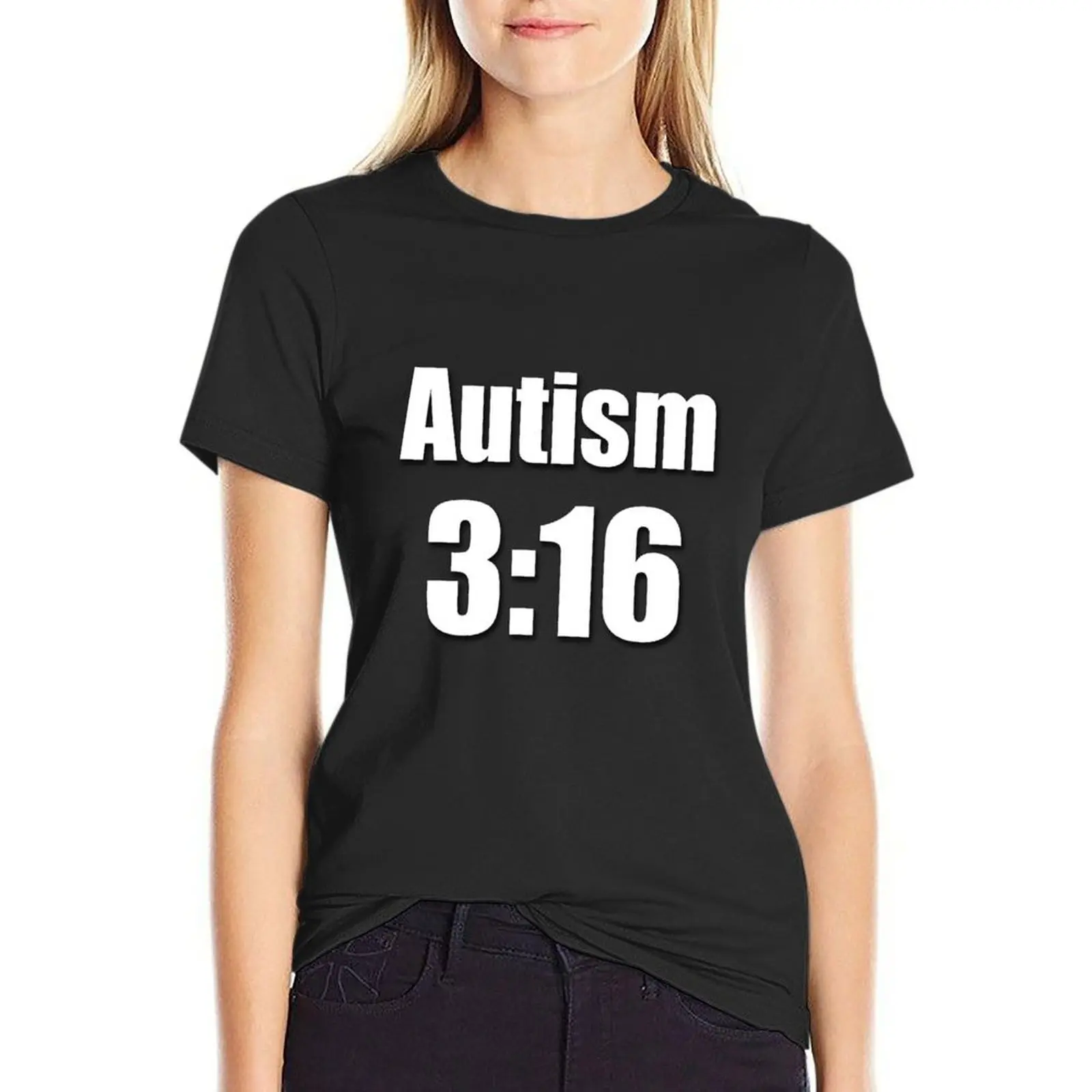 

Autism 3:16 T-Shirt animal prinfor heavyweights summer clothes black t shirts for Women