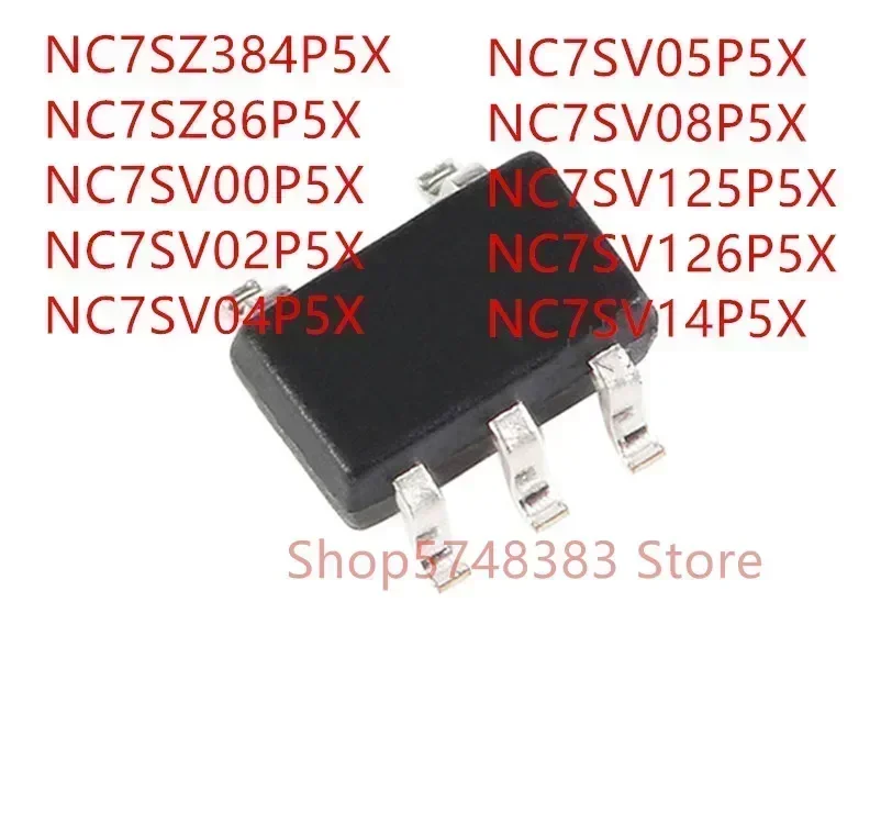 50PCS NC7SZ384P5X NC7SZ86P5X NC7SV00P5X NC7SV02P5X NC7SV04P5X NC7SV05P5X NC7SV08P5X NC7SV125P5X NC7SV126P5X NC7SV14P5X