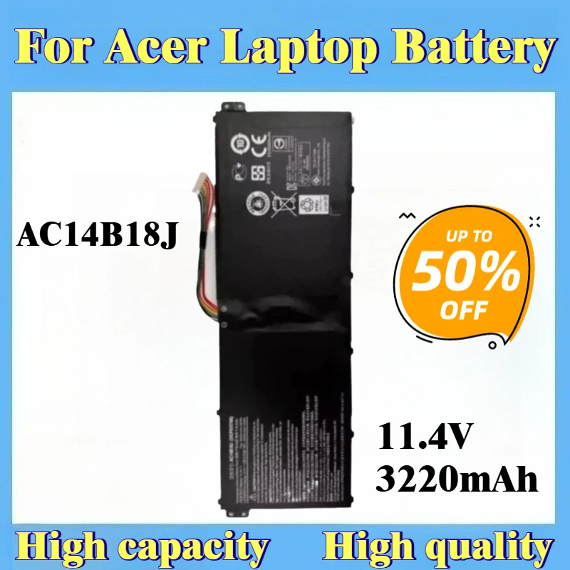 

New Replacement Laptop Battery 11.4V 3220mAh AC14B18J for Acer Aspire E3-721 E5-771 ES1-311 ES1-511 TravelMate: B115-M B115-M