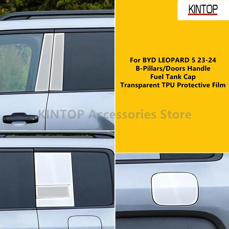 

For BYD LEOPARD 5 23-24 B-Pillars/Doors Handle/Fuel Tank Cap Transparent TPU Protective Film Anti-scratch Repair Accessories