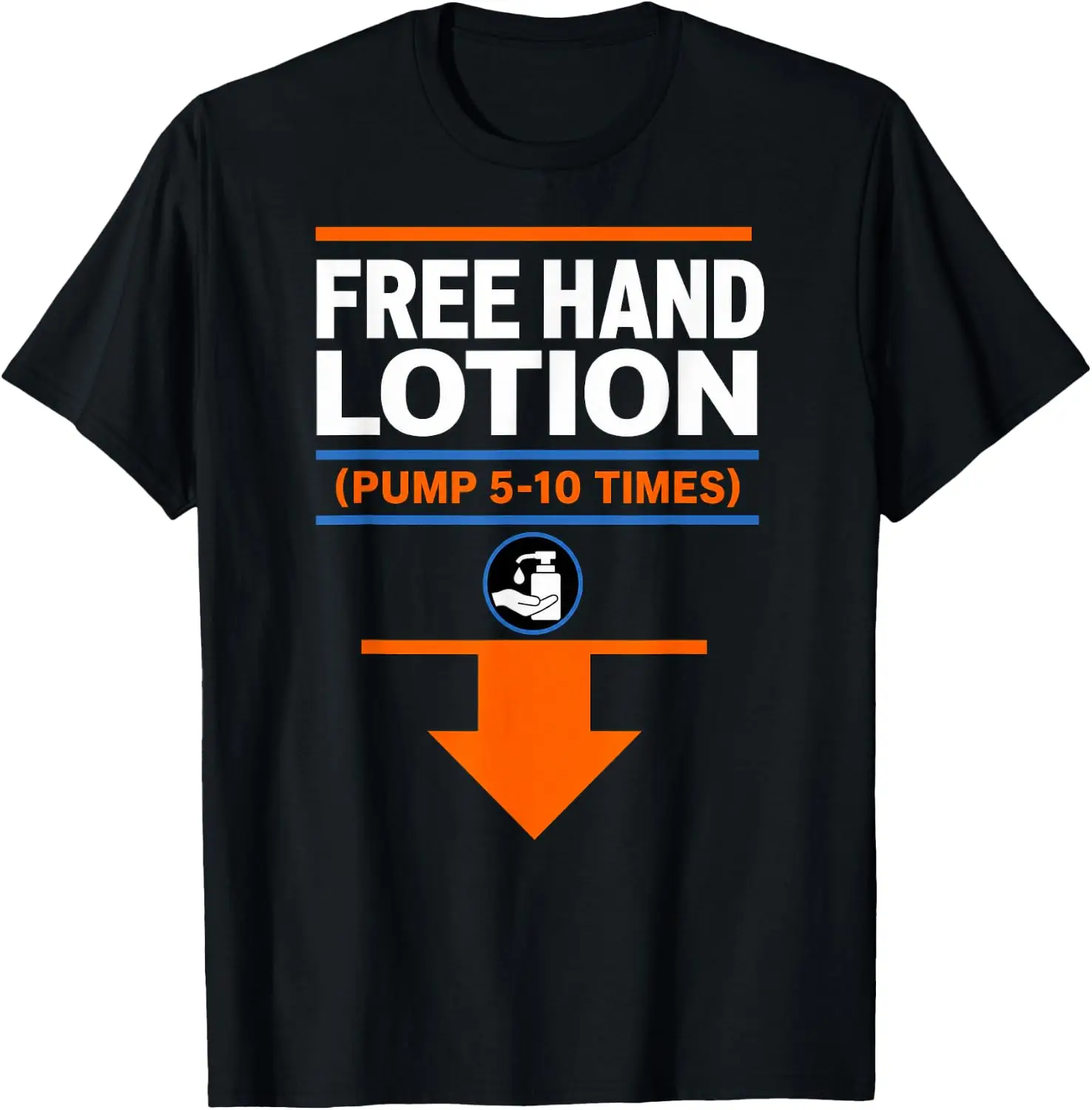 Free Hand Lotion Pump Funny Inappropriate Offensive Gag Men T-Shirt