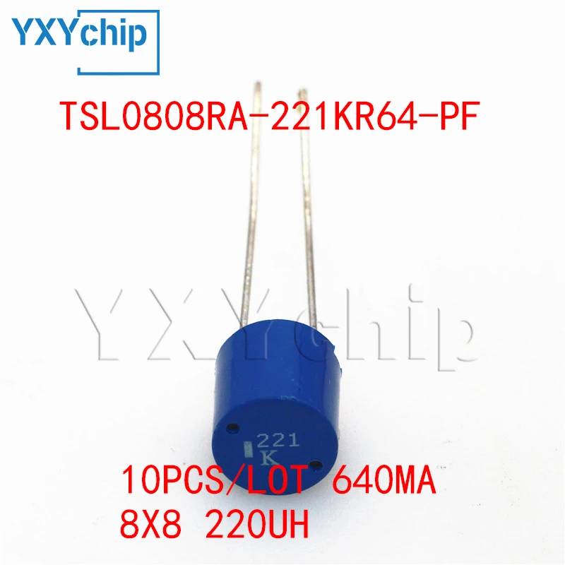 10PCS/LOT TSL0808RA-221KR64-PF 640MA DIP WIREWOUND POWER INDUCTORS 8X8 220UH CYLINDRICAL TYPE NEW ORIGINAL