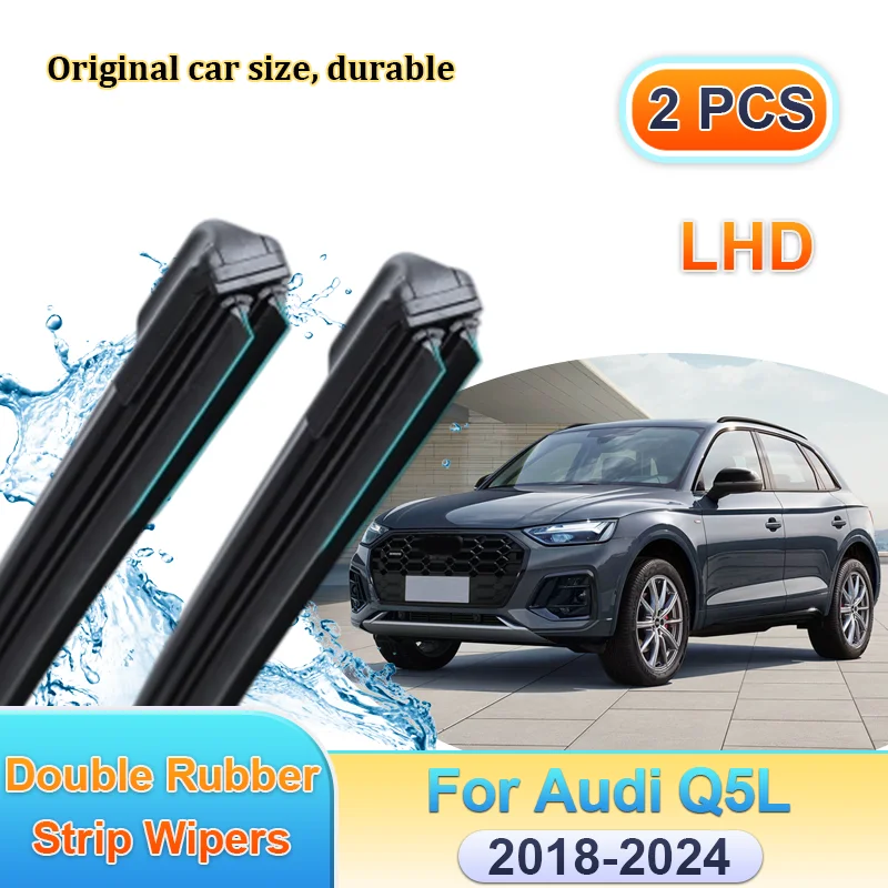 

Автомобильный стеклоочиститель с левым рулем для Audi Q5L 2018 2019-2024, передняя двойная резиновая полоса, щетки стеклоочистителей, щетки для окон, автоаксессуары