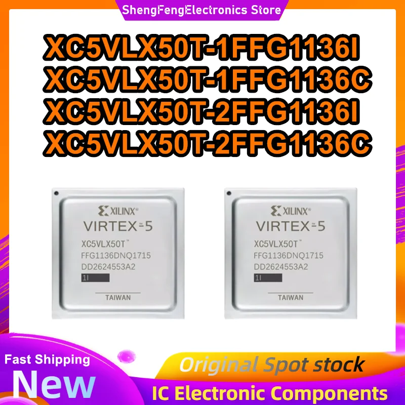 

XC5VLX50T-1FFG1136I XC5VLX50T-1FFG1136C XC5VLX50T-2FFG1136I XC5VLX50T-2FFG1136C IC Chip 100% New Original in stock