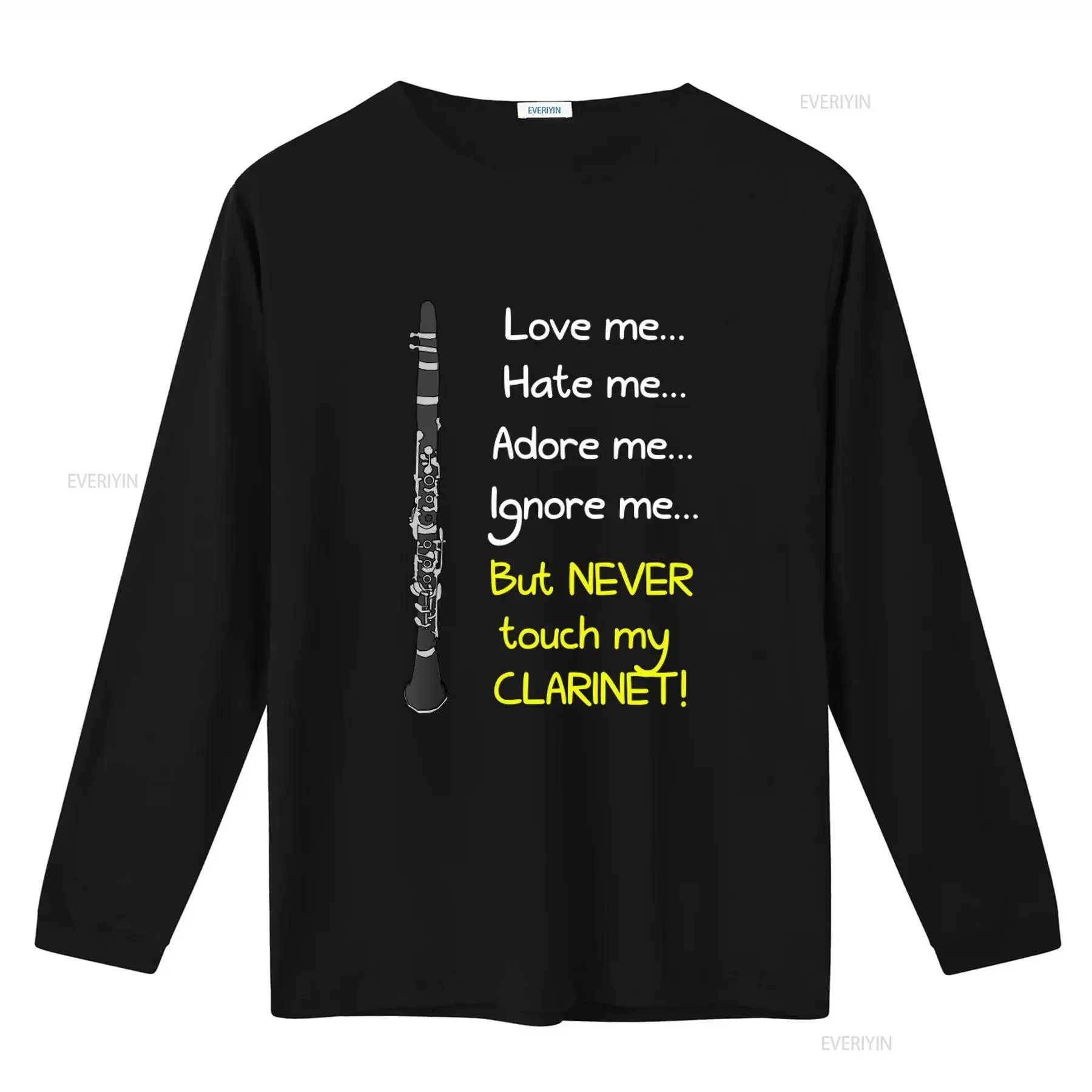 USA Made Never Touch My Clarinet Love Hate Adore Ignore T Shirt S 5XL vintage Washed designer clothes Stretched Soft