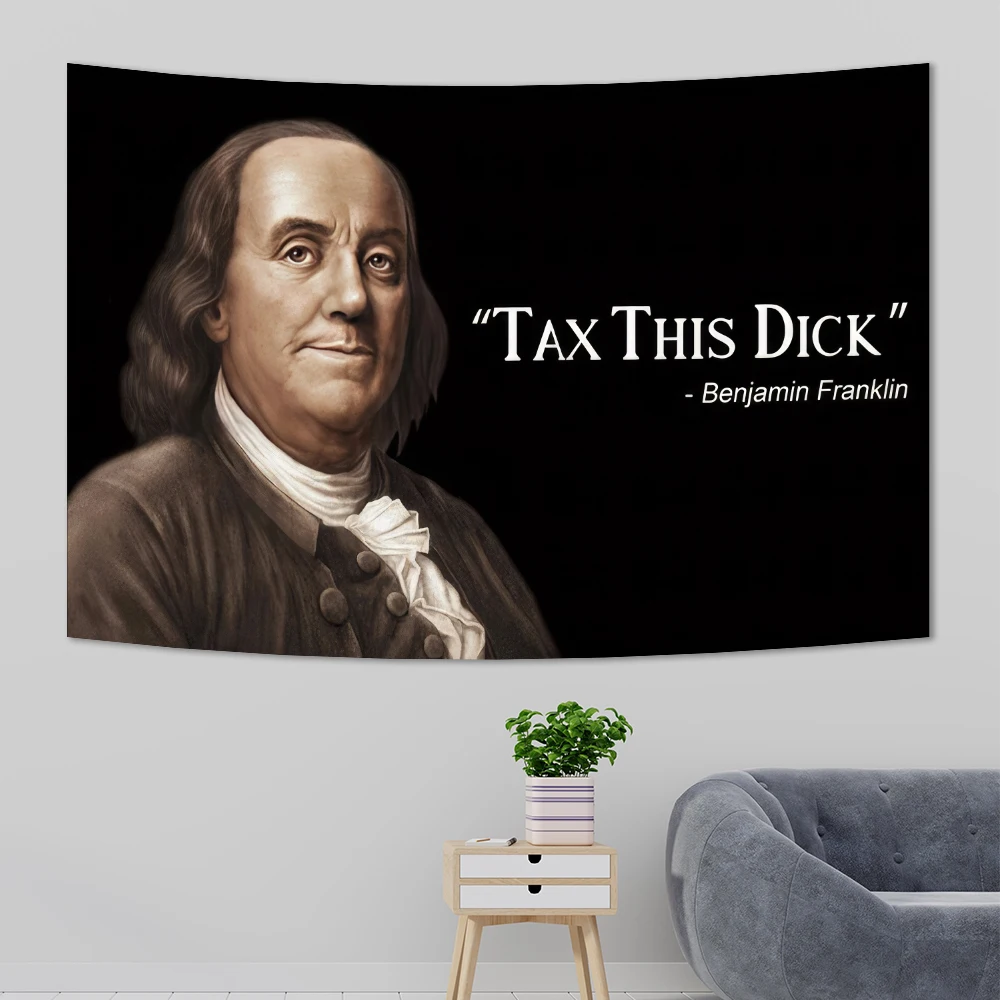 Benjamin Franklin Tax This Dick Flag Funny Banner 3x5 FT Tapestry wall hanging For Room College Dorm Decor Wall Indoor Outdoor ﻿