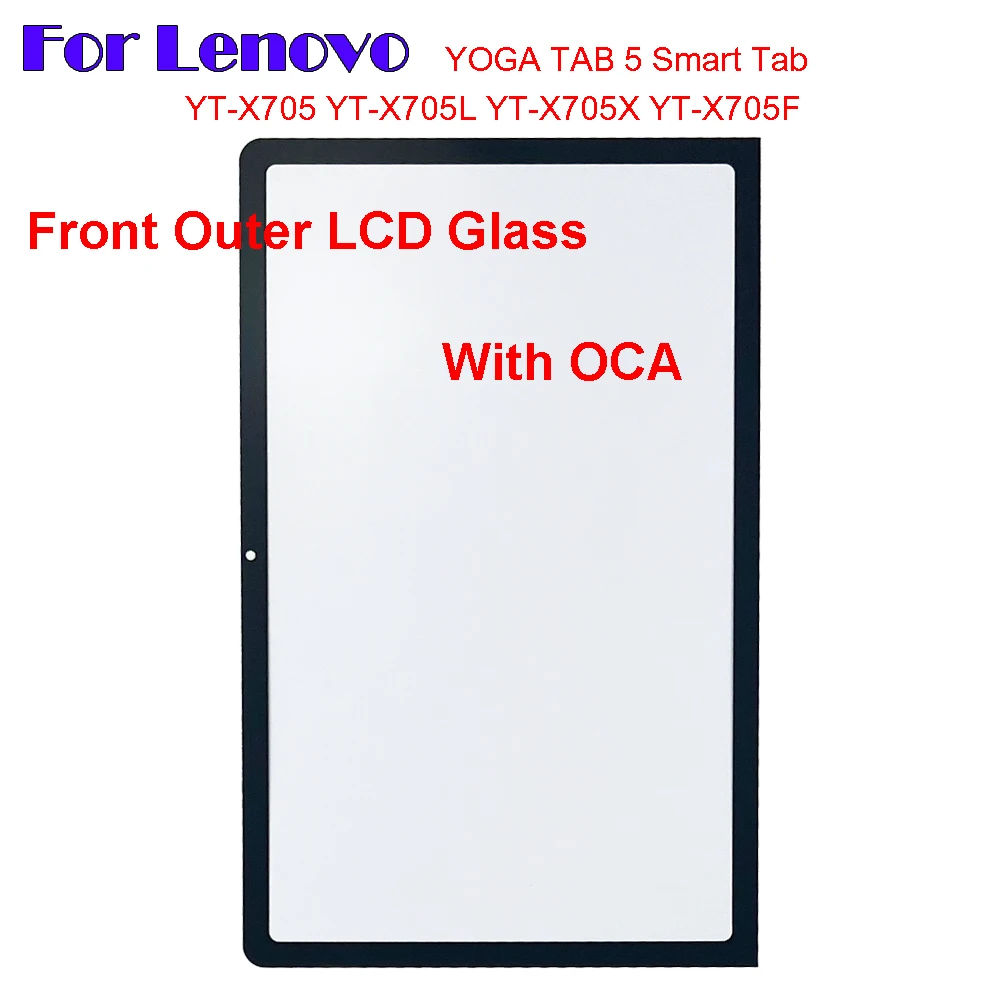 

For Lenovo YOGA TAB 5 Smart Tab YT-X705L YT-X705 YT-X705X YT-X705F Touch Screen Panel Tablet Front Outer LCD Glass Lens With OCA