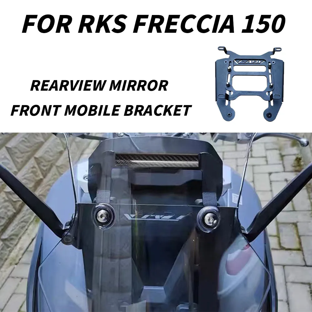 

New For RKS Freccia 150 Motorcycle Rearview mirror front mobile bracket RKS Freccia 150