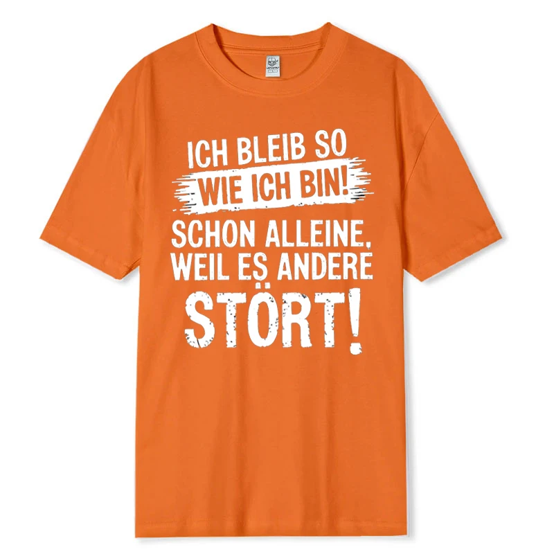 Funny T-Shirts Men I'Ll Stay the Way I Am Already Alone because It's Annoying New Arrival Breathable for Women Sayings Graphic Gift